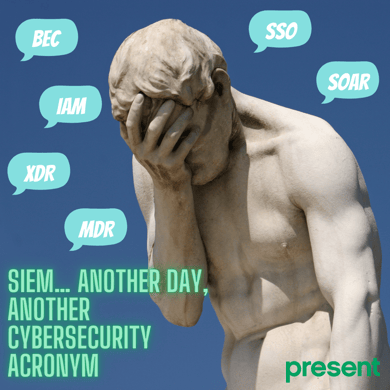SIEM… Another day, Another Cybersecurity Acronym