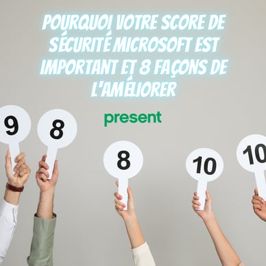 Pourquoi votre Score de sécurité Microsoft est important et 8 façons de l'améliorer