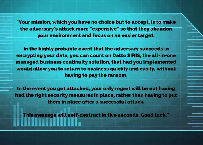 Your mission, which you have no choice but to accept, is to make the opponents attack more expensive so that they abandon your surroundings and focus on an easier target. In the highly probable event that the advers